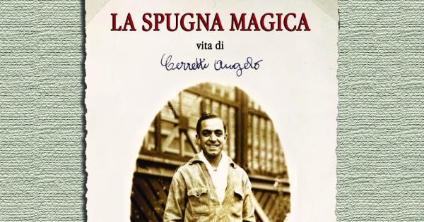 cerretti LOCANDINA 1678441352055.jpg la spugna magica il racconto della vita di angelo ceretti